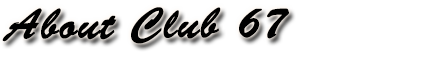 About Club 67